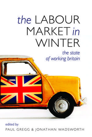 The Labour Market in Winter: The State of Working Britain de Paul Gregg