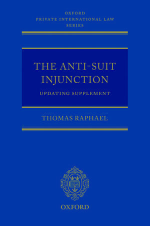 The Anti-Suit Injunction Updating Supplement de Thomas Raphael