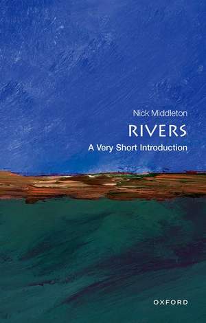 Rivers: A Very Short Introduction de Nick Middleton