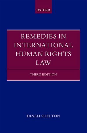 Remedies in International Human Rights Law de Dinah Shelton