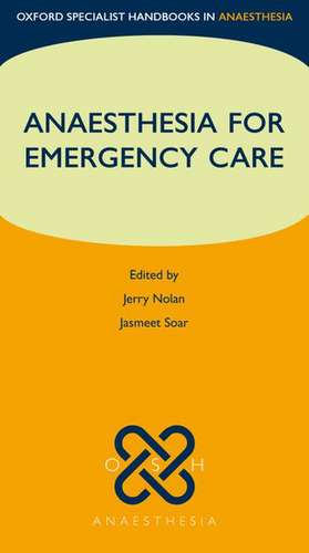 Anaesthesia for Emergency Care de Jerry Nolan