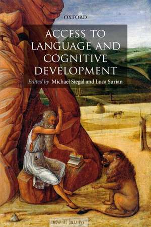 Access to Language and Cognitive Development de Michael Siegal