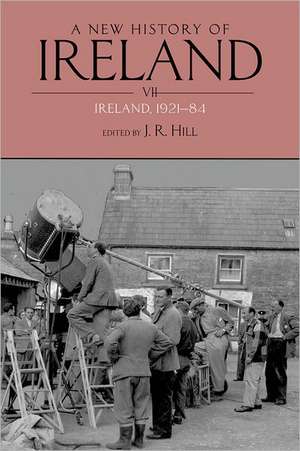 A New History of Ireland Volume VII: Ireland, 1921-84 de J. R. Hill