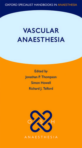 Vascular Anaesthesia de Jonathan Thompson