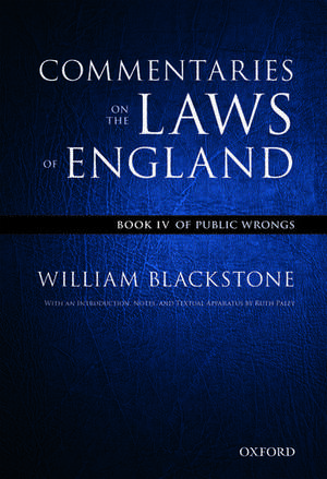 The Oxford Edition of Blackstone's: Commentaries on the Laws of England: Book IV: Of Public Wrongs de William Blackstone