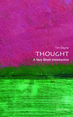 Thought: A Very Short Introduction de Tim Bayne