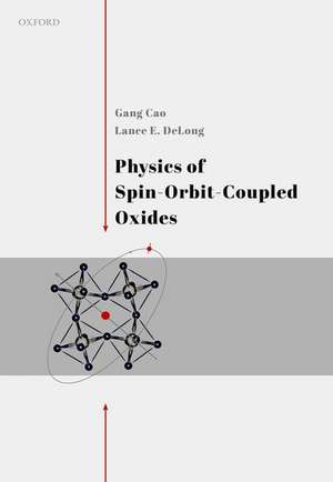 Physics of Spin-Orbit-Coupled Oxides de Gang Cao