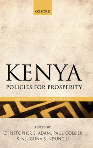 Kenya: Policies for Prosperity de Christopher Adam