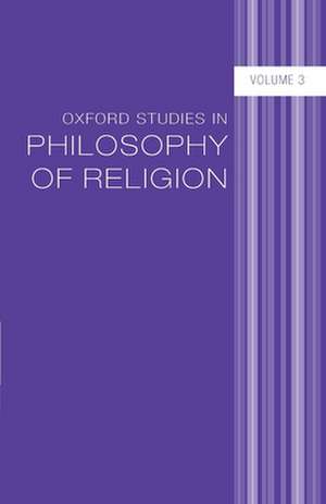 Oxford Studies in Philosophy of Religion Volume 3 de Jonathan L. Kvanvig