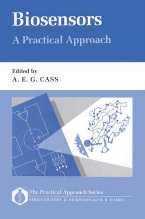 Biosensors: A Practical Approach de A. E. G. Cass