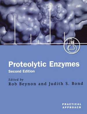 Proteolytic Enzymes: A Practical Approach de Rob Beynon