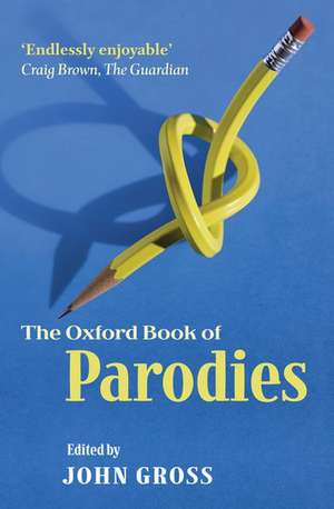 The Oxford Book of Parodies de John Gross