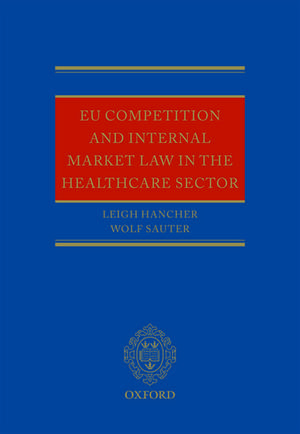 EU Competition and Internal Market Law in the Healthcare Sector de Leigh Hancher