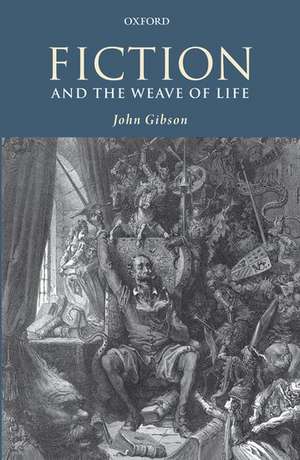 Fiction and the Weave of Life de John Gibson