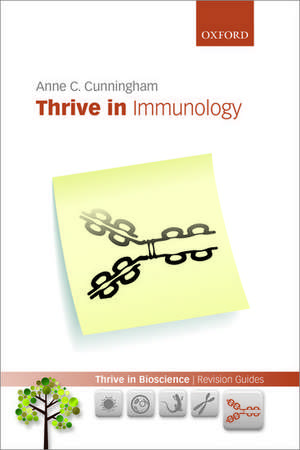 Thrive in Immunology de Anne C. Cunningham