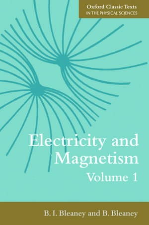 Electricity and Magnetism, Volume 1 de B. I. Bleaney