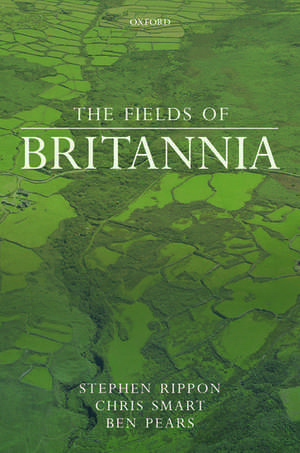 The Fields of Britannia: Continuity and Change in the Late Roman and Early Medieval Landscape de Stephen Rippon