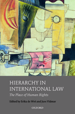 Hierarchy in International Law: The Place of Human Rights de Erika De Wet