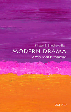 Modern Drama: A Very Short Introduction de Kirsten Shepherd-Barr