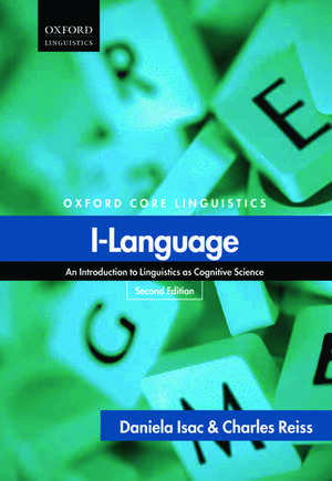 I-Language: An Introduction to Linguistics as Cognitive Science de Daniela Isac