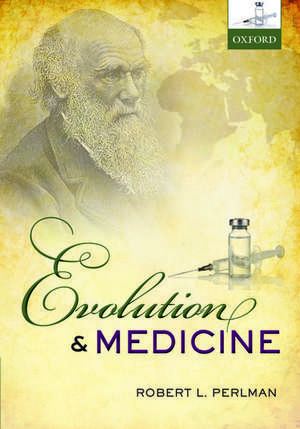 Evolution and Medicine de Robert Perlman