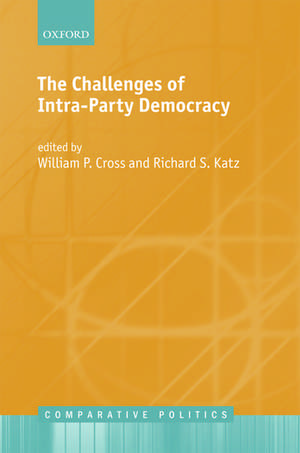 The Challenges of Intra-Party Democracy de William P. Cross