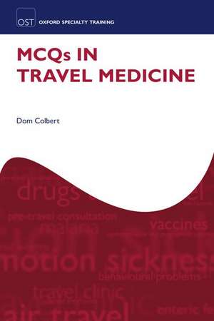 MCQs in Travel Medicine de Dom Colbert