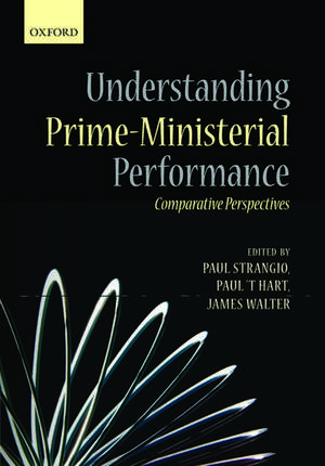 Understanding Prime-Ministerial Performance: Comparative Perspectives de Paul Strangio