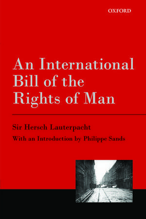 An International Bill of the Rights of Man de Hersch Lauterpacht