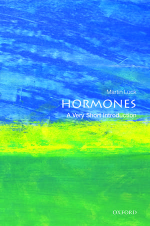 Hormones: A Very Short Introduction de Martin Luck