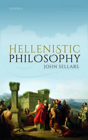 Hellenistic Philosophy de John Sellars