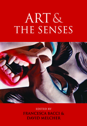 Art and the Senses de Francesca Bacci