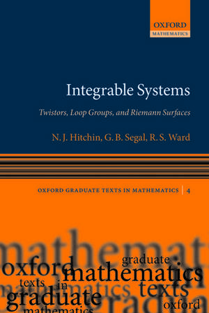 Integrable Systems: Twistors, Loop Groups, and Riemann Surfaces de N. J. Hitchin