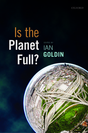Is the Planet Full? de Ian Goldin