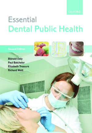 Essential Dental Public Health de Blánaid Daly