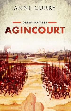 Agincourt: Great Battles Series de Anne Curry