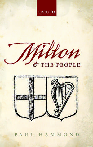 Milton and the People de Paul Hammond