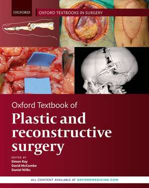 Oxford Textbook of Plastic and Reconstructive Surgery de Simon Kay