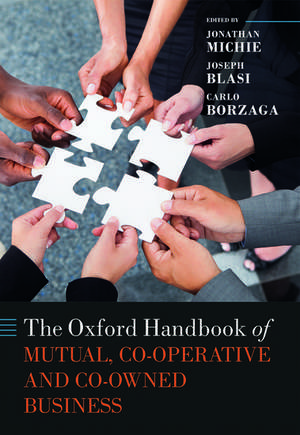 The Oxford Handbook of Mutual, Co-Operative, and Co-Owned Business de Jonathan Michie