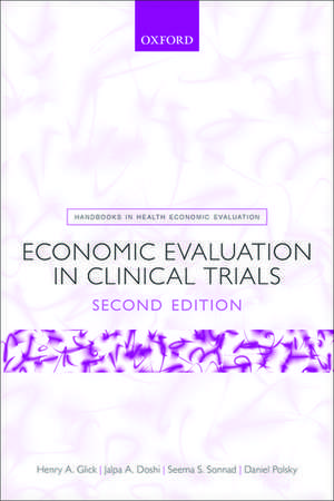 Economic Evaluation in Clinical Trials de Henry A. Glick