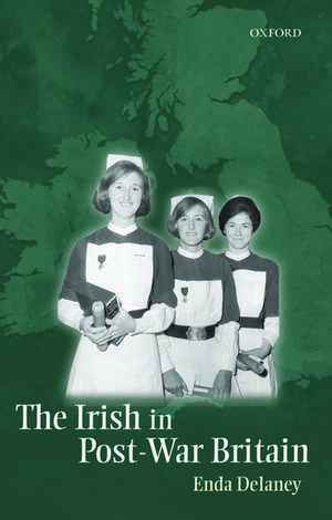 The Irish in Post-War Britain de Enda Delaney