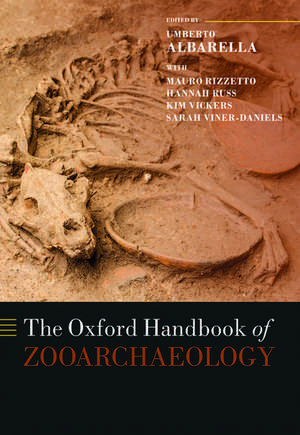 The Oxford Handbook of Zooarchaeology de Umberto Albarella