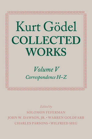 Kurt Gödel: Collected Works: Volume V de Kurt Gödel