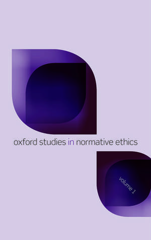 Oxford Studies in Normative Ethics, Volume 1 de Mark Timmons