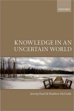 Knowledge in an Uncertain World de Jeremy Fantl