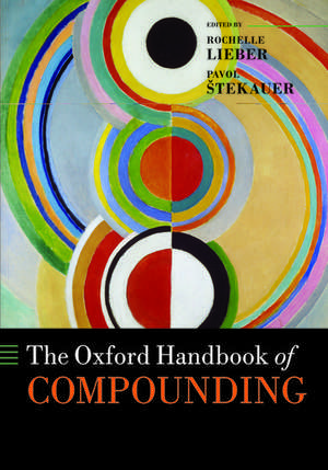 The Oxford Handbook of Compounding de Rochelle Lieber