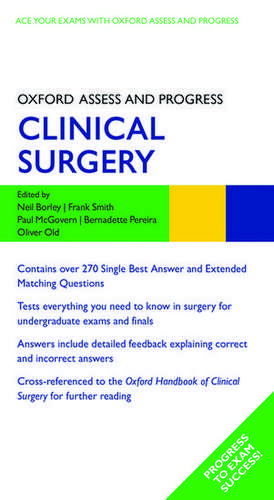 Oxford Assess and Progress: Clinical Surgery de Neil Borley