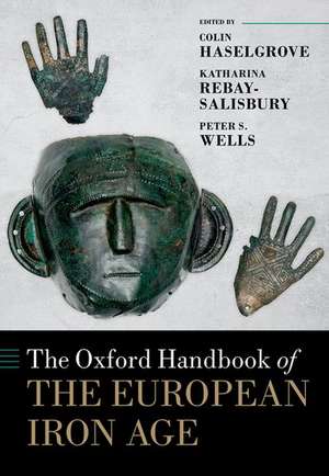 The Oxford Handbook of the European Iron Age de Colin Haselgrove