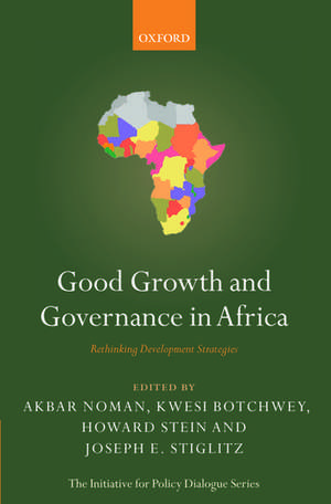 Good Growth and Governance in Africa: Rethinking Development Strategies de Akbar Noman