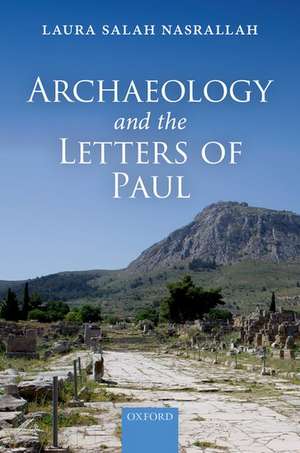 Archaeology and the Letters of Paul de Laura Salah Nasrallah